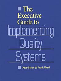 The Executive Guide to Implementing Quality Systems