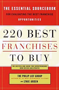 220 Best Franchises to Buy: The Essential Sourcebook for Evaluating the Best Franchise Opportunities