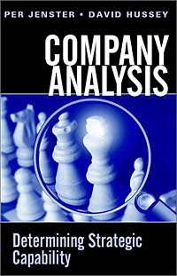 David Hussey, Per Jenster - «Company Analysis: Determining Strategic Capability»