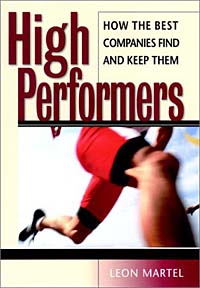 Leon Martel - «High Performers : How the Best Companies Find and Keep Them (The Jossey-Bass Business & Management Series)»