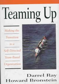 Teaming Up: Making the Transition to a Self-Directed Team-Based Organization (McGraw-Hill Training Series)