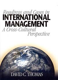 David C. Thomas - «Readings and Cases in International Management: A Cross-Cultural Perspective»
