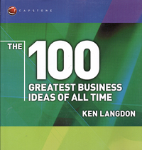 The 100 Greatest Business Ideas of All Time (WH Smiths 100 Greatest)