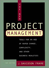 The New Project Management : Tools for an Age of Rapid Change, Complexity, and Other Business Realities (JOSSEY BASS BUSINESS AND MANAGEMENT SERIES)