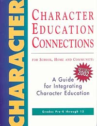 Character Education Connections: For School, Home and Community
