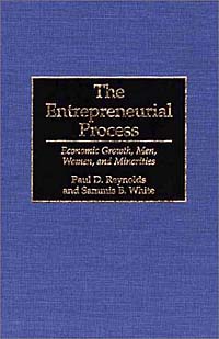 Paul D. Reynolds, Sammis B. White - «The Entrepreneurial Process»