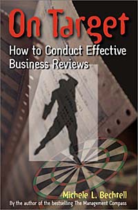 Michele L. Bechtell - «On Target: How to Conduct Effective Business Reviews»