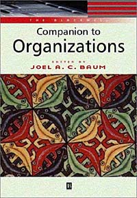Joel A. C. Baum - «The Blackwell Companion to Organizations»