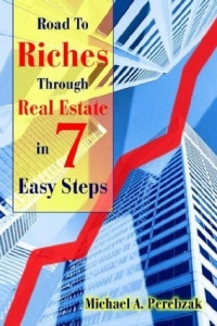 Road to Riches Through Real Estate in 7 Easy Steps