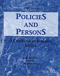 Kenneth E Goodpaster, Laura L Nash - «Policies and Persons: A Casebook in Business Ethics»