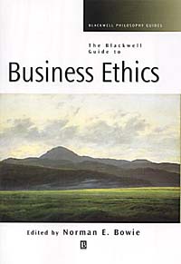 Norman E. Bowie - «The Blackwell Guide to Business Ethics (Blackwell Philosophy Guides)»