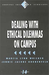 Marcia Lynn Whicker, Jennie Jacobs Kronenfeld - «Dealing With Ethical Dilemmas on Campus (Survival Skills for Scholars, Vol 14)»