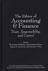 W. Michael Hoffman, Judith Brown Kamm, Robert E. Frederick, Edward S. Petry - «The Ethics of Accounting and Finance»