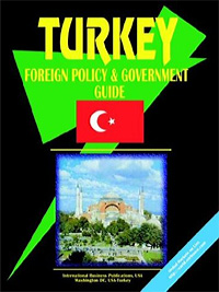 Turkey Foreign Policy And Government Guide