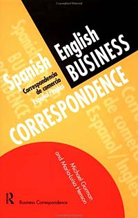 Michael Gorman, Maria-Luisa Henson - «Spanish Business Correspondence (Languages for Business)»