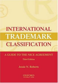 Jessie N. Roberts - «International Trademark Classification: A Guide to the Nice Agreement»
