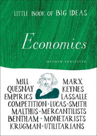 Mathew Forstater - «Little Book of Big Ideas: Economics (Little Book of Big Ideas series)»