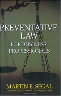 Martin E. Segal - «Preventative Law for Business Professionals»