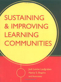 Jodi Levine Laufgraben, Nancy S. Shapiro - «Sustaining and Improving Learning Communities»