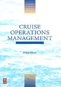 Philip Gibson - «Cruise Operations Management (The Management of Hospitality and Tourism Enterprises)»