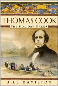 Jill Hamilton - «Thomas Cook: The Holiday-Maker»