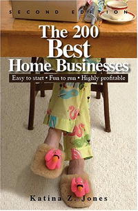 Katina Z. Jones - «The 200 Best Home Businesses: Easy To Start, Fun To Run, Highly Profitable»