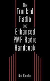 The Trunked Radio and Enhanced PMR Radio Handbook