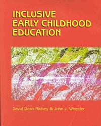 Inclusive Early Childhood Education: Merging Positive Behavioral Supports, Activity-Based Intervention, and Developmentally Appropriate Practice