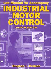 Stephen L. Herman - «Lab Manual to Accompany Industrial Motor Control»
