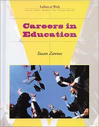 Susan Zannos - «Careers in Education (Latinos at Work)»