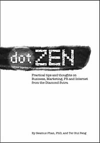 Seamus Phan, Ter Hui Peng - «Dot ZEN: Practical tips and thoughts on Business, Marketing, PR and Internet from the Diamond Sutra»