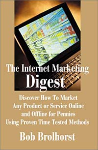 Bob Brolhorst - «The Internet Marketing Digest»