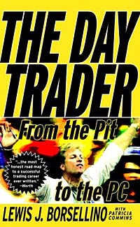 The Day Trader : From the Pit to the PC