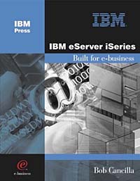 Bob Cancilla - «IBM eServer iSeries: Built for e-business»