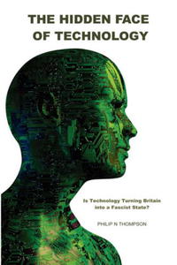 P, N Thompson - «The Hidden Face Of Technology»