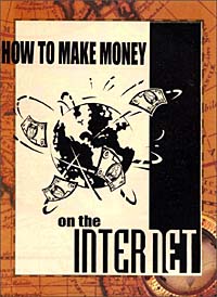 How to Make Money on the Internet