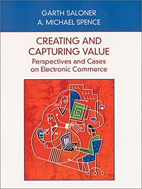 Creating and Capturing Value Perspectives and Cases on Electronic Commerce