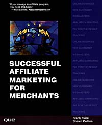 Frank Fiore, Shawn Collins - «Successful Affiliate Marketing for Merchants»