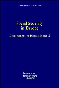Social Security in Europe: Development or Dismantlement? (Kluwer Sovac Series on Social Security, Vol 3)