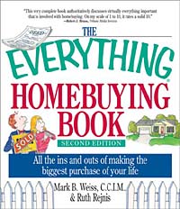 Mark B. Weiss, Ruth Rejnis, Ruth Everything Homebuying Book Rejnis - «The Everything Homebuying Book: All the Ins and Outs of Making the Biggest Purchase of Your Life (Everything: Business and Finance)»