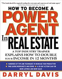 How To Become a Power Agent in Real Estate: A Top Industry Trainer Explains How to Double Your Income in 12 Months