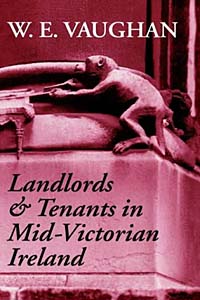 Landlords and Tenants in Mid-Victorian Ireland
