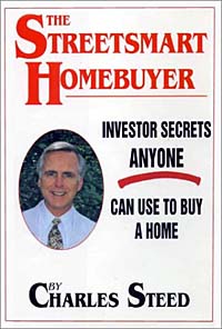 Charles Steed - «The Streetsmart Homebuyer: Investor Secrets Anyone Can Use to Buy a Home»