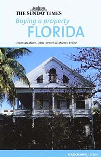 John Howell, Christian Moen - «Buying a Property: Florida (Buying a Property)»