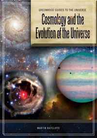 Martin Ratcliffe - «Cosmology and the Evolution of the Universe (Greenwood Guides to the Universe)»