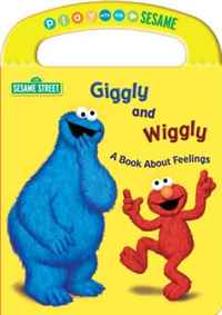 Giggly and Wiggly A Book About Feelings (Play With Me Sesame)