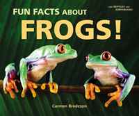 Carmen Bredeson - «Fun Facts About Frogs! (I Like Reptiles and Amphibians!)»