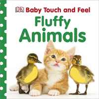 DK Publishing - «Baby Touch and Feel: Fluffy Animals (BABY TOUCH & FEEL)»