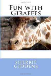 Sherrie Giddens - «Fun with Giraffes»