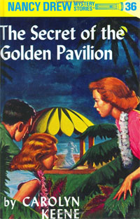 Carolyn Keene - «The Secret of the Golden Pavilion (Nancy Drew Mystery Stories, No. 36)»
